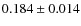 $0.184\pm0.014$