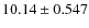 $10.14\pm0.547$