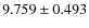 $9.759\pm0.493$
