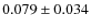 $0.079\pm0.034$