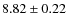 $8.82\pm0.22$
