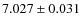 $7.027\pm0.031$