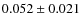 $0.052\pm0.021$