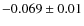 $-0.069\pm0.01$