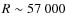 $R \sim 57~000$