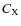 $C_{\rm X}$