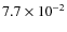 $7.7\times10^{-2}$