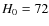 $H_{\rm0} = 72$