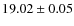 $19.02 \pm 0.05$