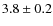 $3.8\pm0.2$