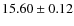$15.60 \pm 0.12$