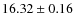 $16.32 \pm 0.16$