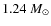 $1.24~M_\odot$