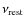 $\nu_{\rm rest}$