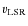$v_{\rm LSR}$