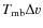 $T_{\rm mb}\Delta v$