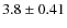 $3.8\pm0.41$