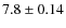 $7.8\pm0.14$