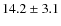 $14.2\pm3.1$