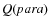 $Q({\it para})$