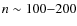 $n \sim 100{-}200$