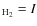 ${\rm _{H_2}} = I$
