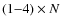 $(1{-}4)\times N$