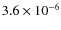 $3.6\times 10^{-6}$