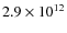 $2.9 \times 10^{12}$