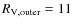 $R_{\rm V,outer}=11$