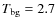 $T_{\rm bg}=2.7$