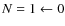 $N = 1\leftarrow0$