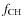 $f_{\rm CH}$