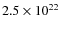 $2.5\times10^{22}$