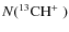 $N(\mbox{$\rm ^{13}CH^+$ })$