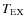 $T_{\rm EX}$