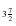 $_{3\frac{7}{2}}$