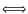 $\Longleftrightarrow$