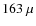 $163~\mu$