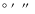 ${}^{\circ}~{\hbox{$^\prime$ }}~{\hbox{$^{\prime\prime}$ }}$