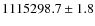 $1115298.7\pm1.8$