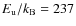 $E_{\rm u}/k_{\rm B} = 237$