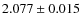$2.077 \pm 0.015$