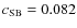 $c_{\rm SB}=0.082$