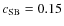$c_{\rm SB}=0.15$