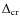 $\Delta_{{\rm cr}}$