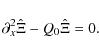 \begin{displaymath}\partial_x^2 \hat \Xi - Q_0 \hat \Xi = 0.
\end{displaymath}