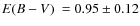 $\mbox{$E(B-V)$ }=0.95\pm0.12$
