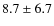 $8.7\pm6.7$