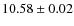$10.58\pm0.02$